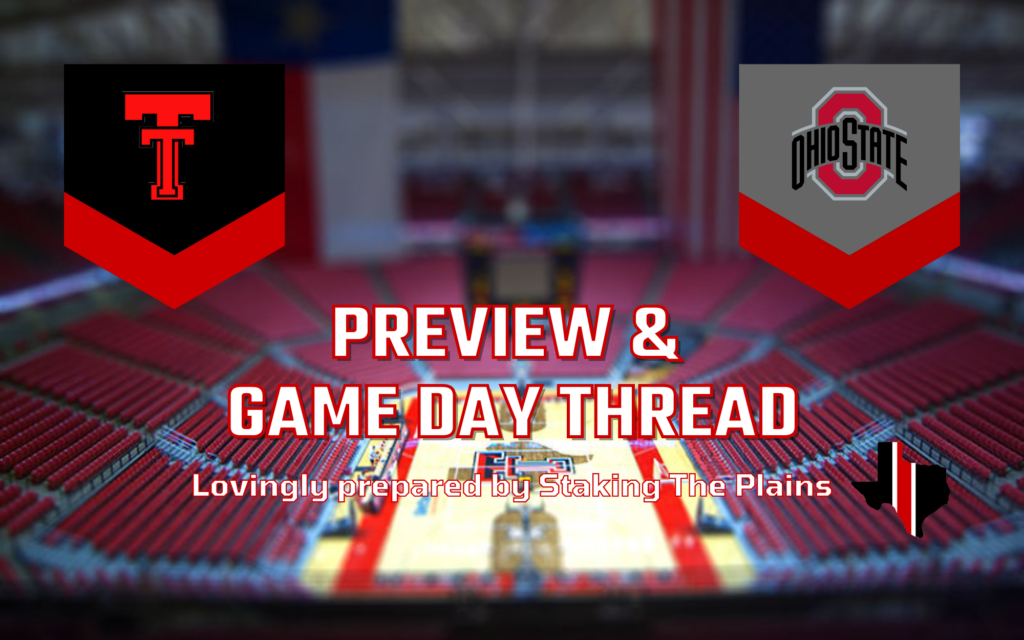 Preview & Game Day Thread Texas Tech vs. Ohio State Staking The Plains