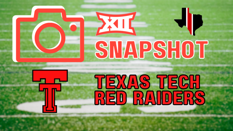 Big 12 Snapshot: Texas Tech Red Raiders