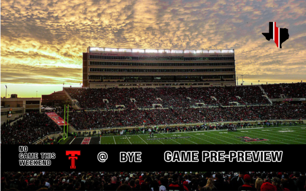 Game Pre-Preview: Texas Tech vs. BYE