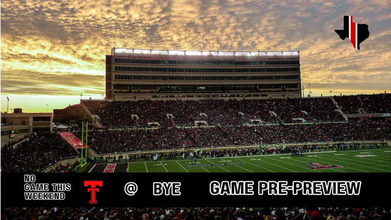 Game Pre-Preview: Texas Tech vs. BYE