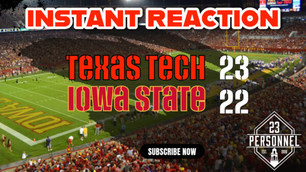 Texas Tech 23 – Iowa State 22 | Instant Reaction