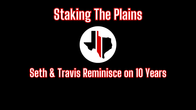 A Conversation: Seth & Travis Reminisce on 10 Years of Staking The Plains