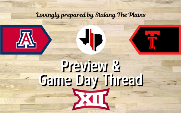 Preview & Game Day Thread: Big 12 Tournament – Arizona vs. Texas Tech