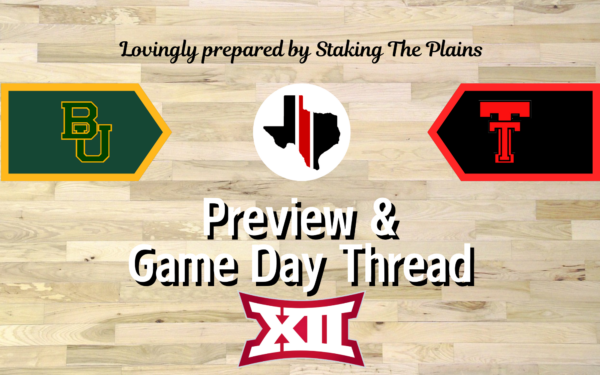 Preview & Game Day Thread: Big 12 Tournament – Baylor vs. Texas Tech